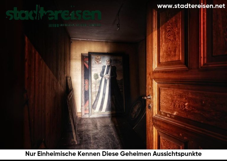 Nur Einheimische Kennen Diese Geheimen Aussichtspunkte