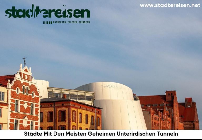 Städte Mit Den Meisten Geheimen Unterirdischen Tunneln
