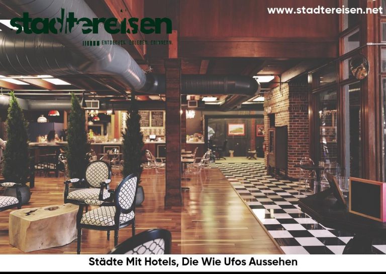 Städte Mit Hotels, Die Wie Ufos Aussehen