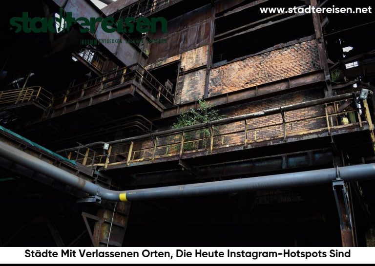 Städte Mit Verlassenen Orten, Die Heute Instagram-Hotspots Sind