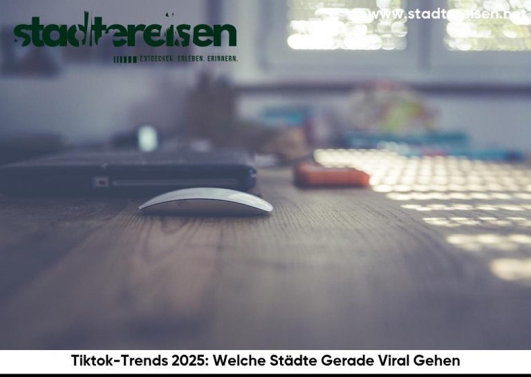 Tiktok-Trends 2025: Welche Städte Gerade Viral Gehen