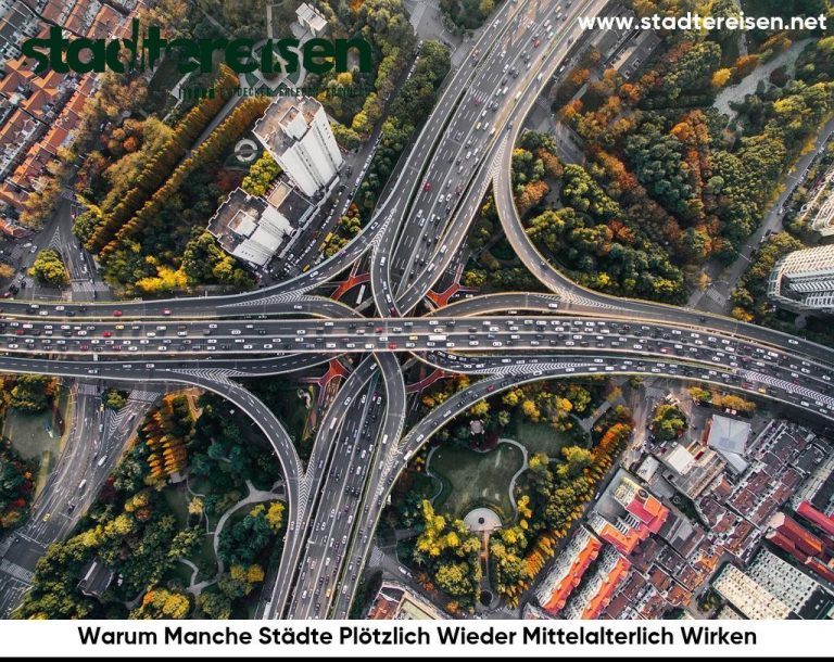 Warum Manche Städte Plötzlich Wieder Mittelalterlich Wirken