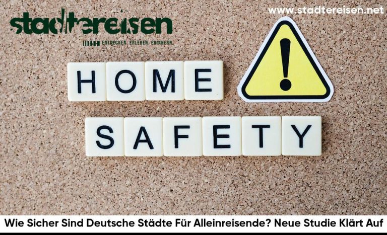 Wie Sicher Sind Deutsche Städte Für Alleinreisende? Neue Studie Klärt Auf