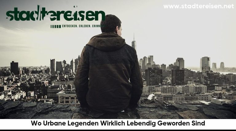 Wo Urbane Legenden Wirklich Lebendig Geworden Sind